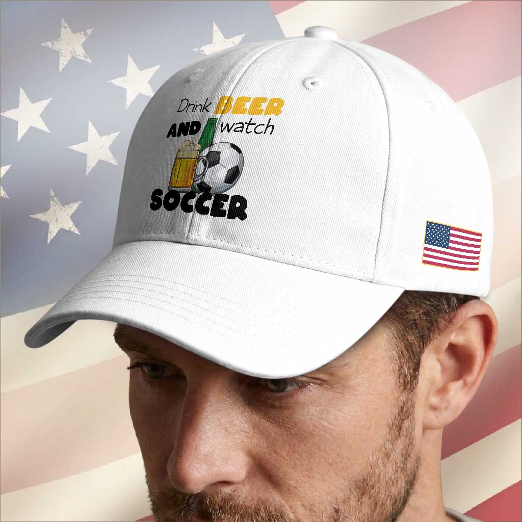 Drink Beer And Watch Soccer Baseball Cap Funny Drinking Lover TS12 Print Your Wear