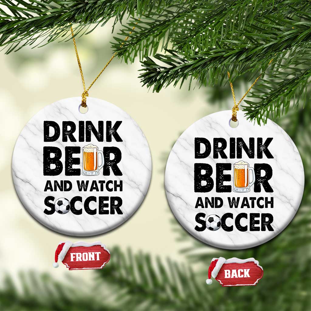 Drink Beer And Watch Soccer Ceramic Ornament Funny Beer Lover TS12 1pc White Marble Print Your Wear