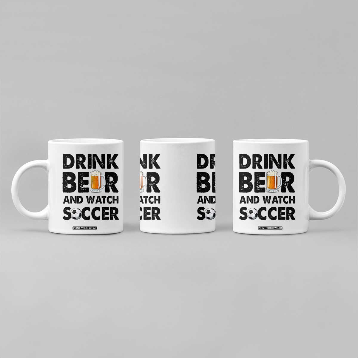 Drink Beer And Watch Soccer Coffee Mug Funny Beer Lover TS12 Print Your Wear
