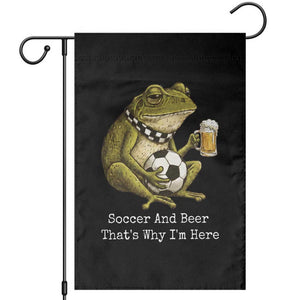 Funny Frog Lover Garden Flag Soccer And Beer That Is Why I Am Here TS12 Black Print Your Wear