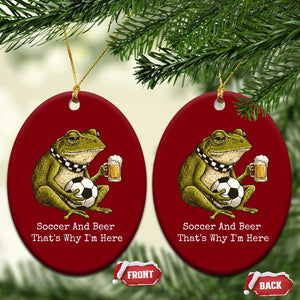 Funny Frog Lover Ceramic Ornament Soccer And Beer That Is Why I Am Here TS12 Print Your Wear