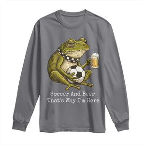 Funny Frog Lover Long Sleeve Shirt Soccer And Beer That Is Why I Am Here TS12 Charcoal Print Your Wear