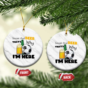 Soccer And Beer That Is Why I Am Here Ceramic Ornament Funny Drinking Lover TS12 1pc White Marble Print Your Wear