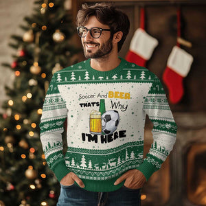 Soccer And Beer That Is Why I Am Here Ugly Christmas Sweater Funny Drinking Lover TS12 Beige Green Print Your Wear