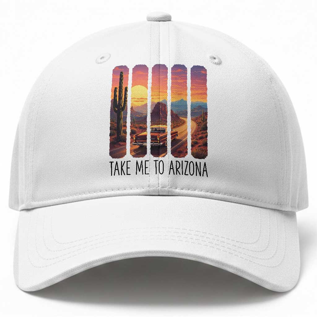 Arizona Desert Cactus Western Adventure Baseball Cap Take Me To AZ TS12 Print Your Wear