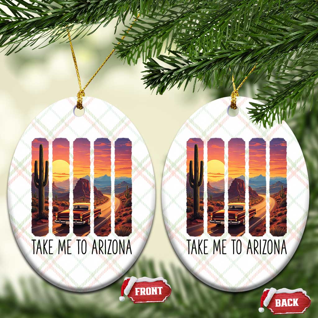 Arizona Desert Cactus Western Adventure Ceramic Ornament Take Me To AZ TS12 Print Your Wear
