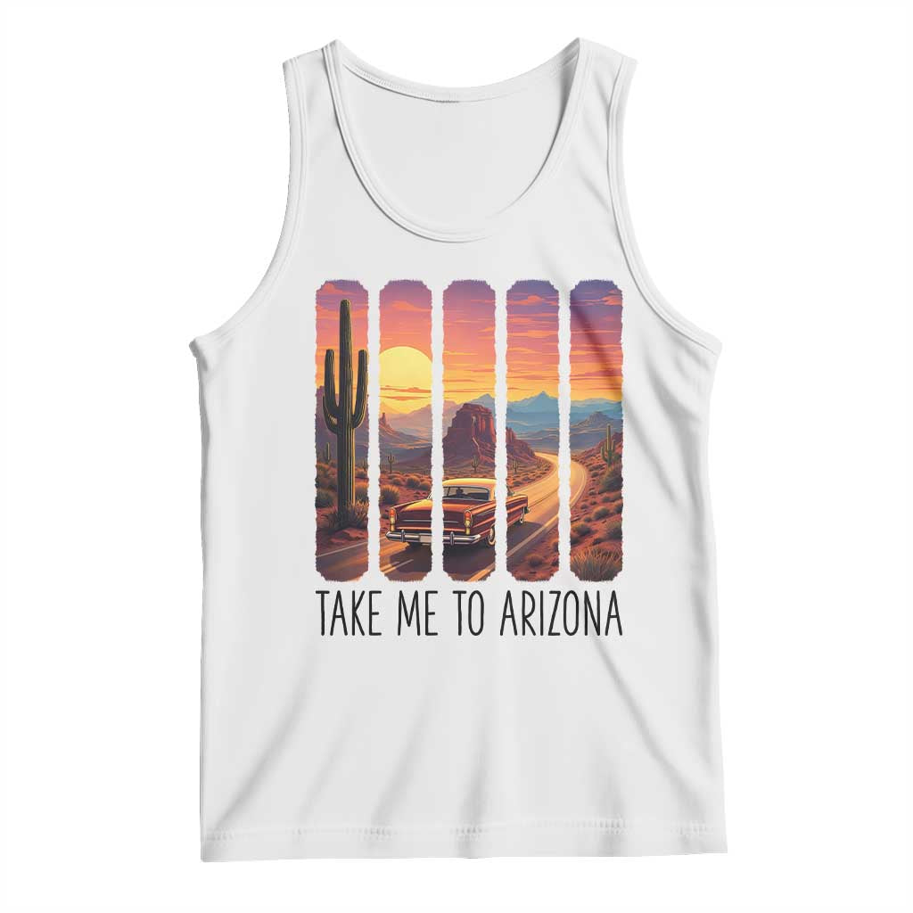 Arizona Desert Cactus Western Adventure Tank Top Take Me To AZ TS12 White Print Your Wear