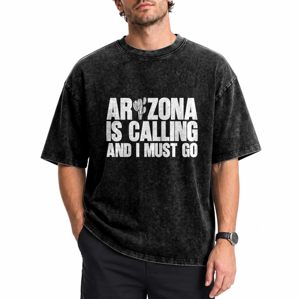 Arizona Is Calling And I Must Go Washed Cotton T-Shirt Gift For Arizona Lover