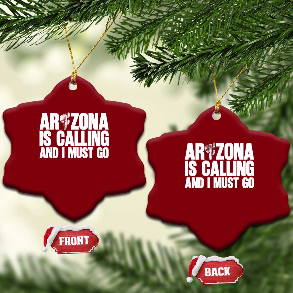 Arizona Is Calling And I Must Go Ceramic Ornament Gift For Arizona Lover TS12 Print Your Wear