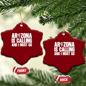 Arizona Is Calling And I Must Go Ceramic Ornament Gift For Arizona Lover TS12 Print Your Wear