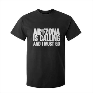 Arizona Is Calling And I Must Go T Shirt For Kid Gift For Arizona Lover TS12 Black Print Your Wear