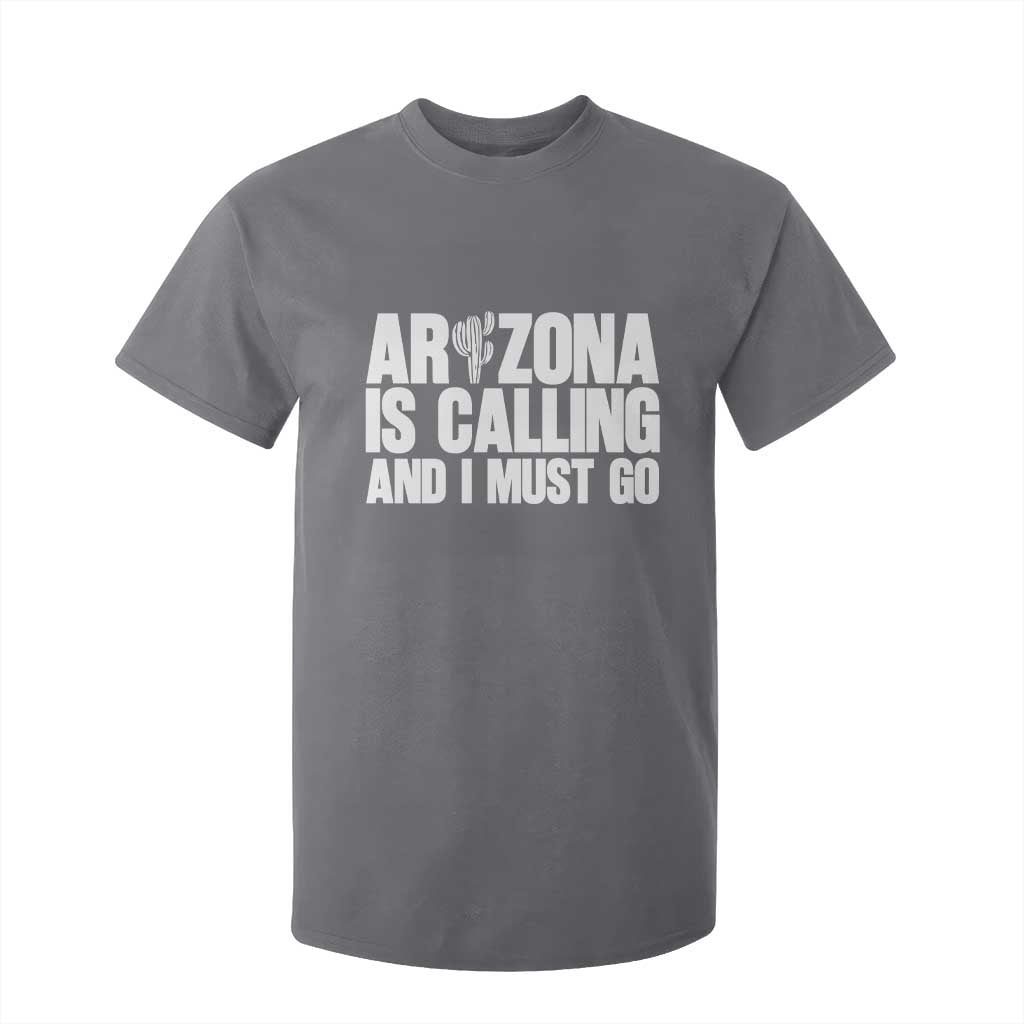 Arizona Is Calling And I Must Go T Shirt For Kid Gift For Arizona Lover TS12 Charcoal Print Your Wear