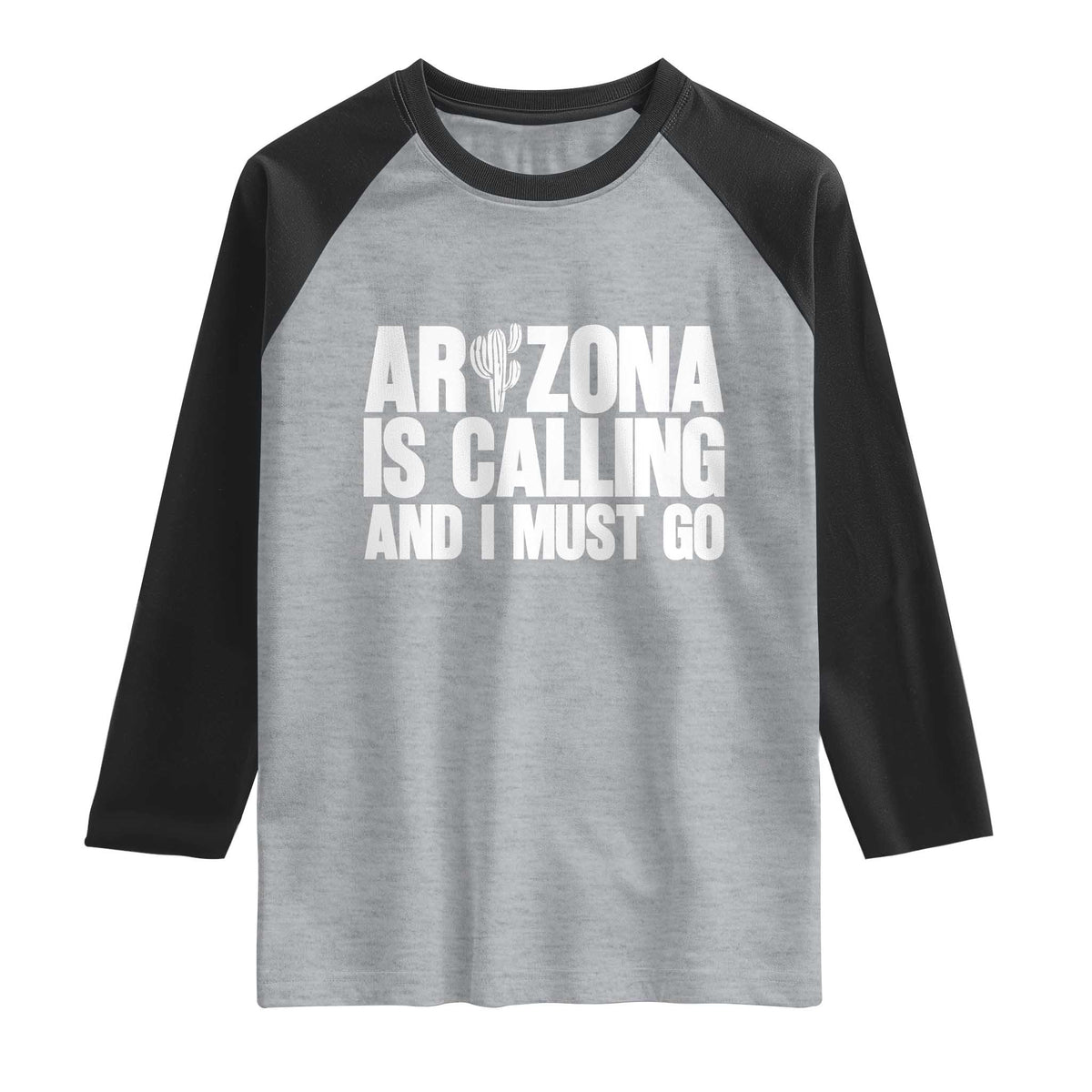 Arizona Is Calling And I Must Go Raglan Shirt Gift For Arizona Lover TS12 Heather Gray Black Print Your Wear