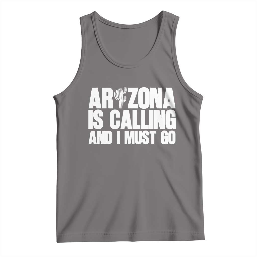 Arizona Is Calling And I Must Go Tank Top Gift For Arizona Lover TS12 Deep Heather Print Your Wear