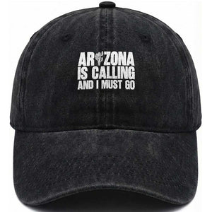 Arizona Is Calling And I Must Go Washed Cotton Baseball Cap Gift For Arizona Lover TS12 Print Your Wear