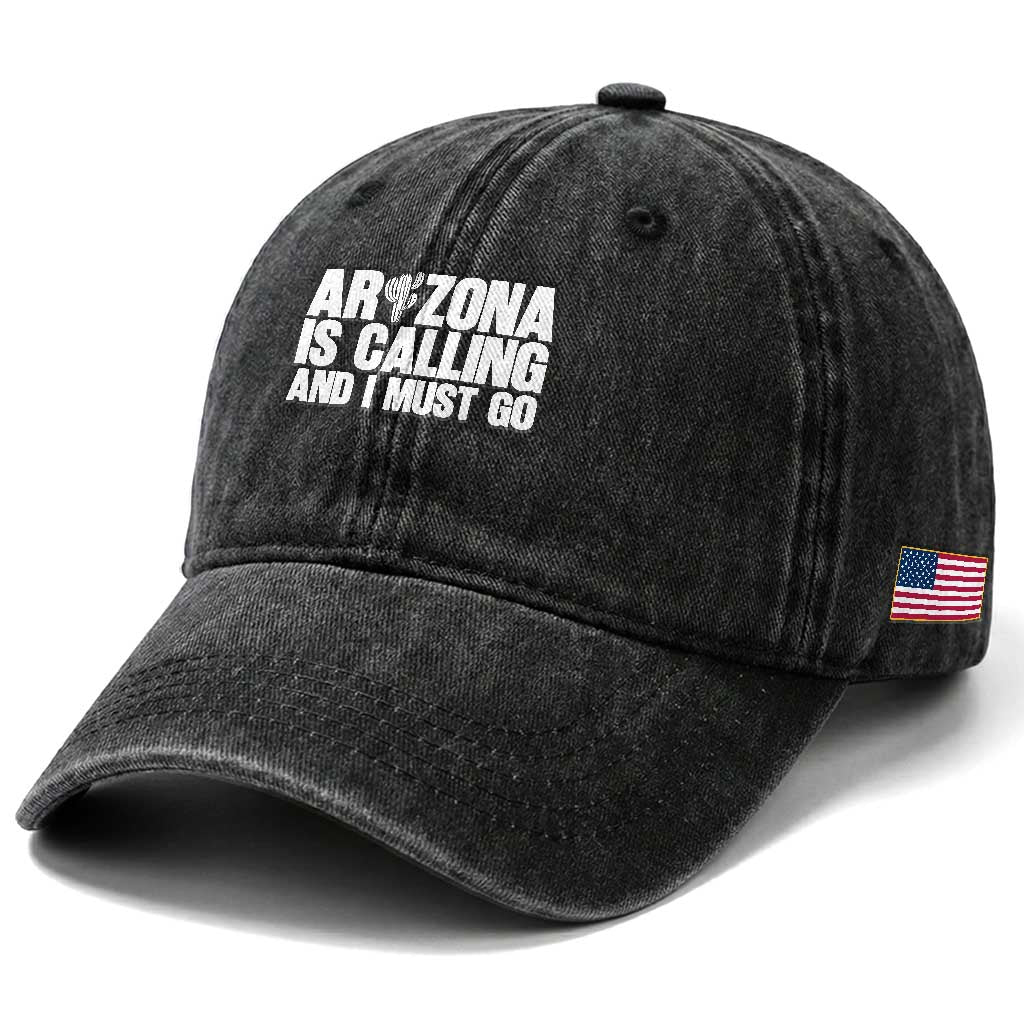Arizona Is Calling And I Must Go Washed Cotton Baseball Cap Gift For Arizona Lover TS12 Print Your Wear