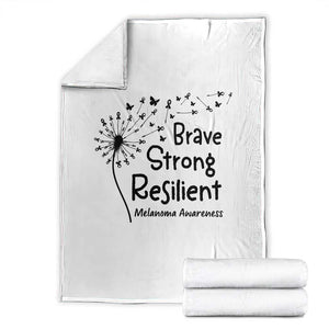 Brave Strong Resilient Throw Blanket Melanoma Warrior Dandelion Gift TS12 White Print Your Wear