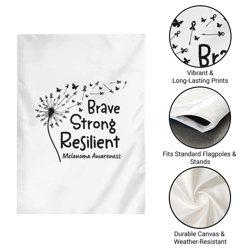 Brave Strong Resilient Garden Flag Melanoma Warrior Dandelion Gift TS12 Print Your Wear