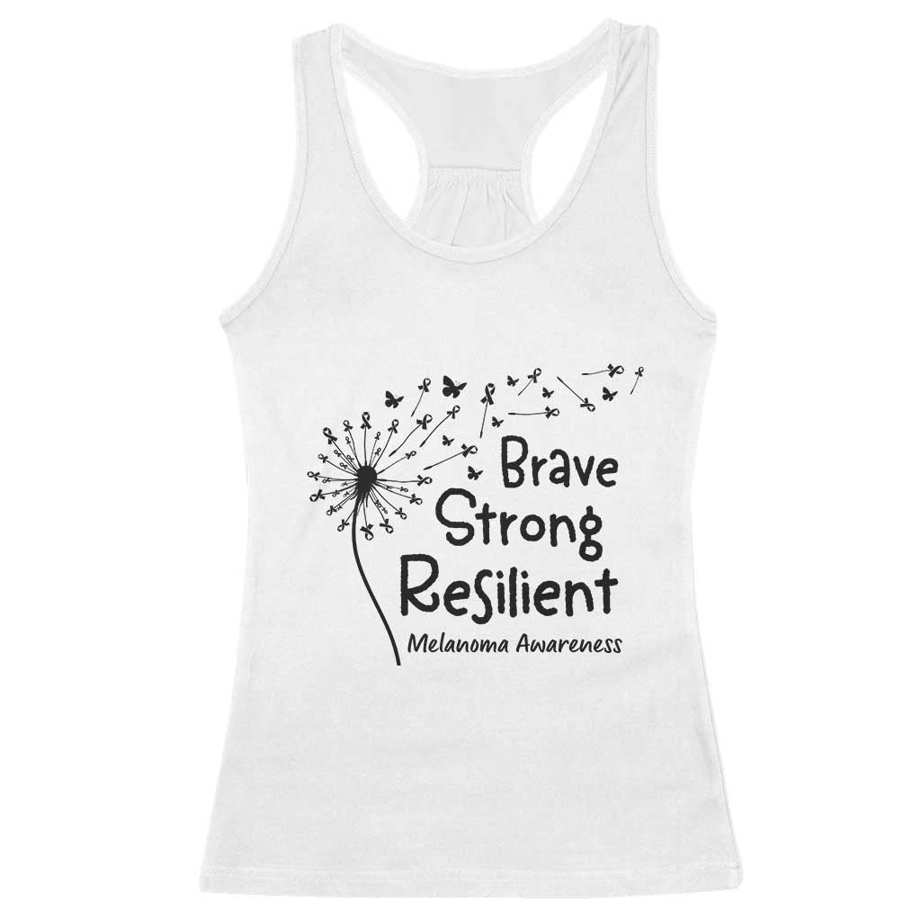 Brave Strong Resilient Racerback Tank Top Melanoma Warrior Dandelion Gift TS12 White Print Your Wear