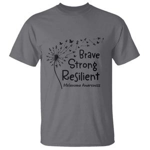 Brave Strong Resilient T Shirt Melanoma Warrior Dandelion Gift TS12 Charcoal Print Your Wear