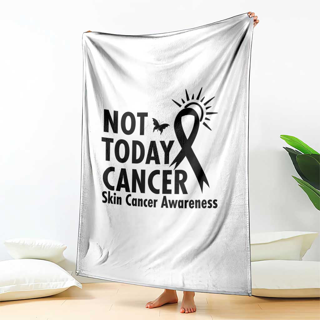 Melanoma Awareness Skin Cancer Warrior Throw Blanket Not Today Cancer TS12 Print Your Wear