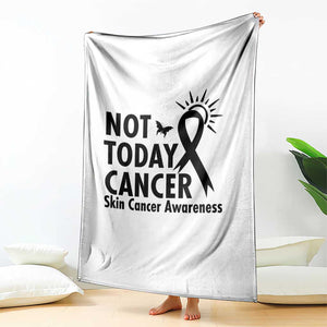 Melanoma Awareness Skin Cancer Warrior Throw Blanket Not Today Cancer TS12 Print Your Wear