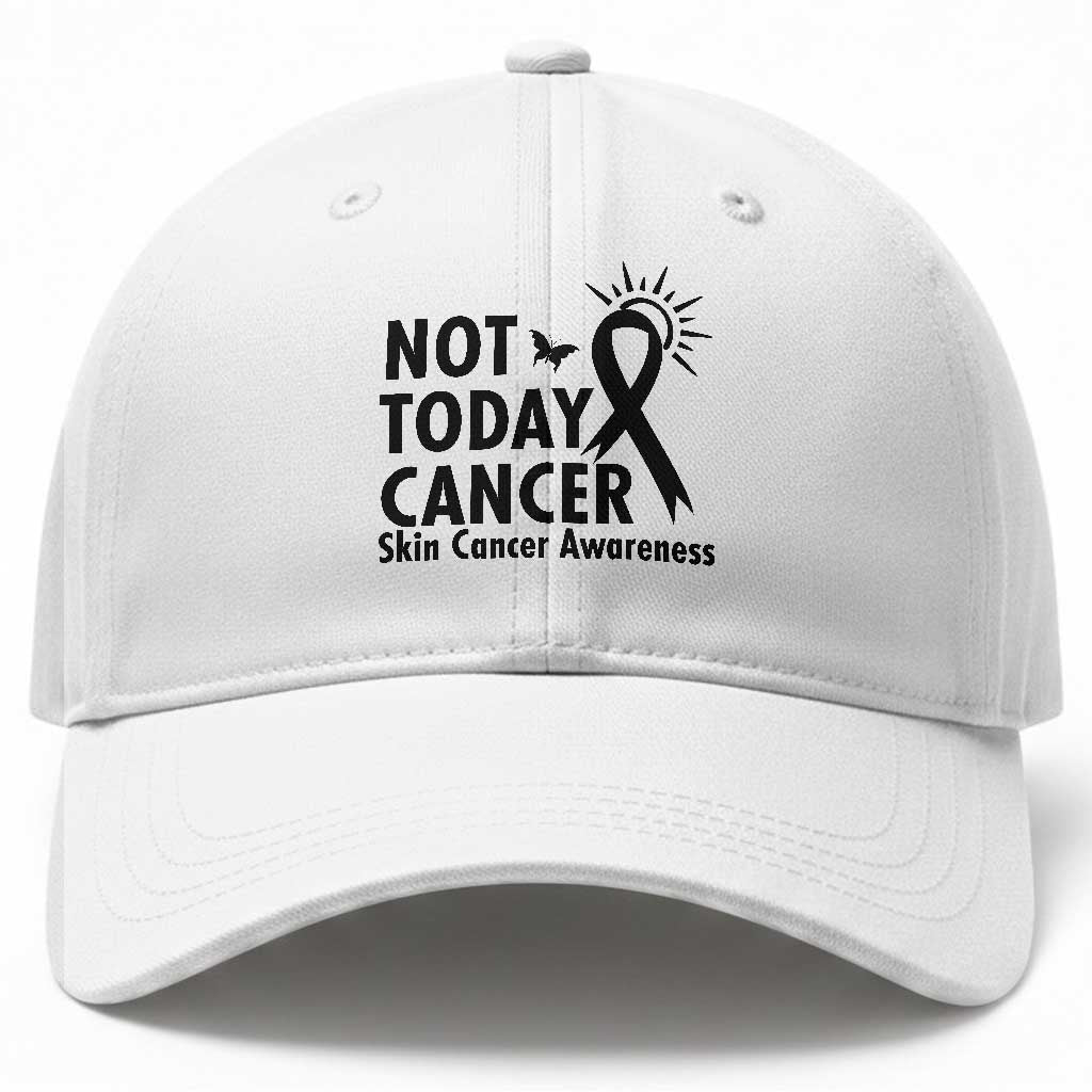 Melanoma Awareness Skin Cancer Warrior Baseball Cap Not Today Cancer TS12 Print Your Wear