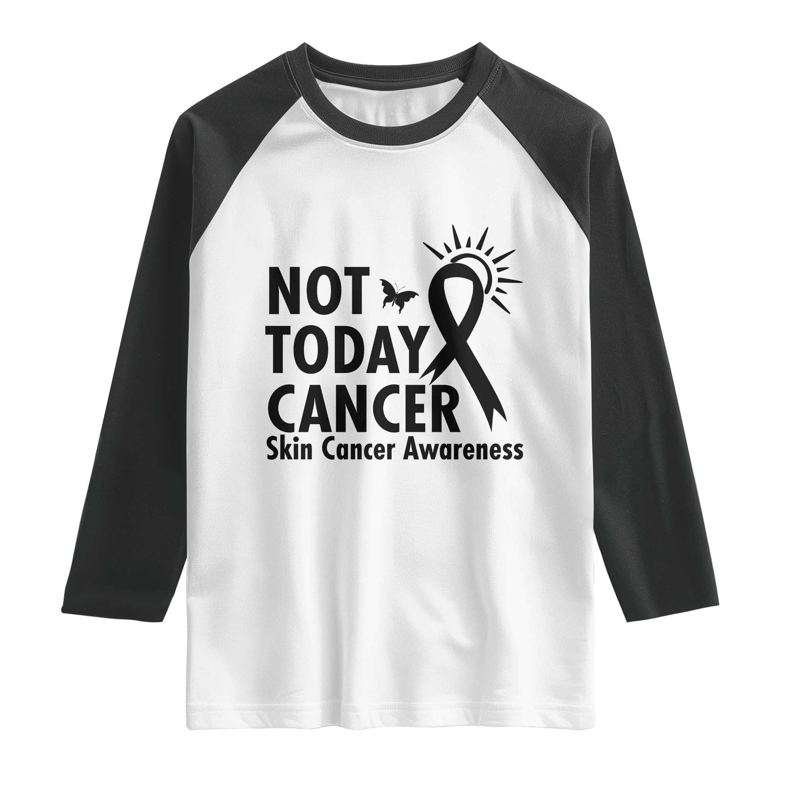 Melanoma Awareness Skin Cancer Warrior Raglan Shirt Not Today Cancer TS12 White Black Print Your Wear