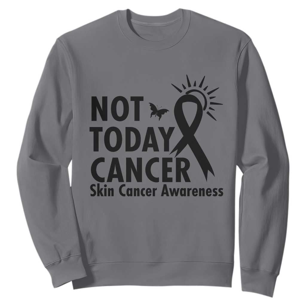 Melanoma Awareness Skin Cancer Warrior Sweatshirt Not Today Cancer TS12 Charcoal Print Your Wear