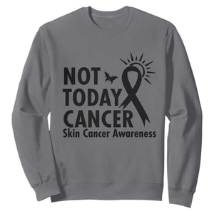 Melanoma Awareness Skin Cancer Warrior Sweatshirt Not Today Cancer TS12 Charcoal Print Your Wear