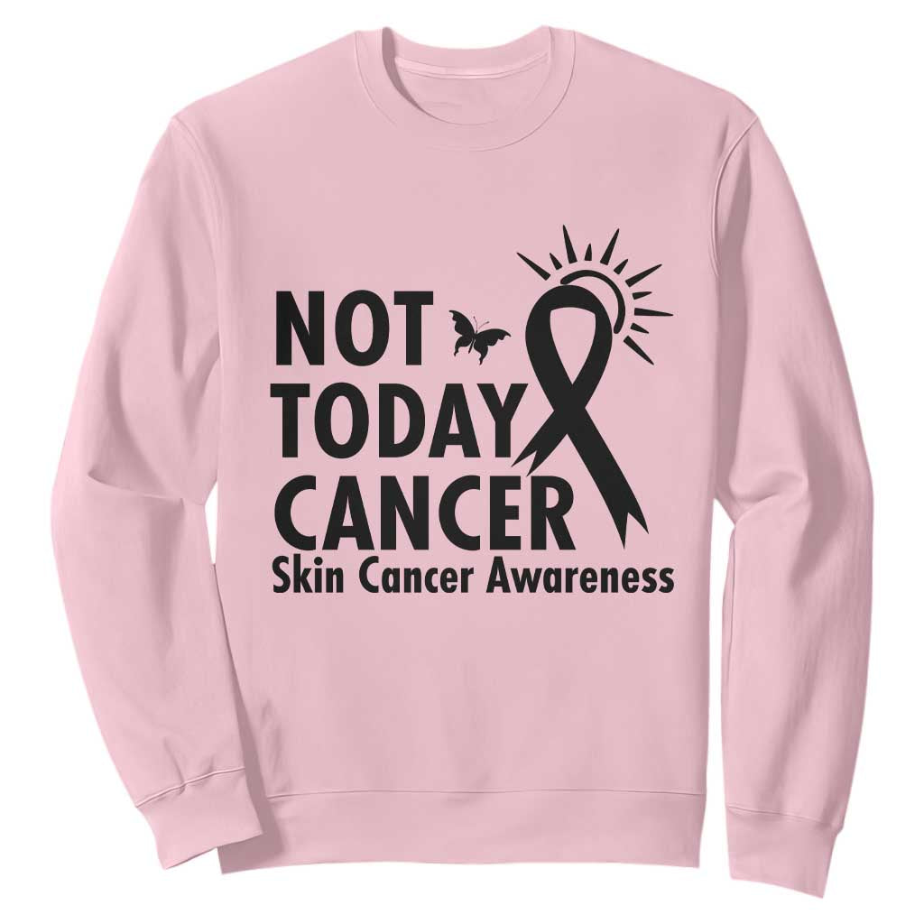 Melanoma Awareness Skin Cancer Warrior Sweatshirt Not Today Cancer TS12 Light Pink Print Your Wear