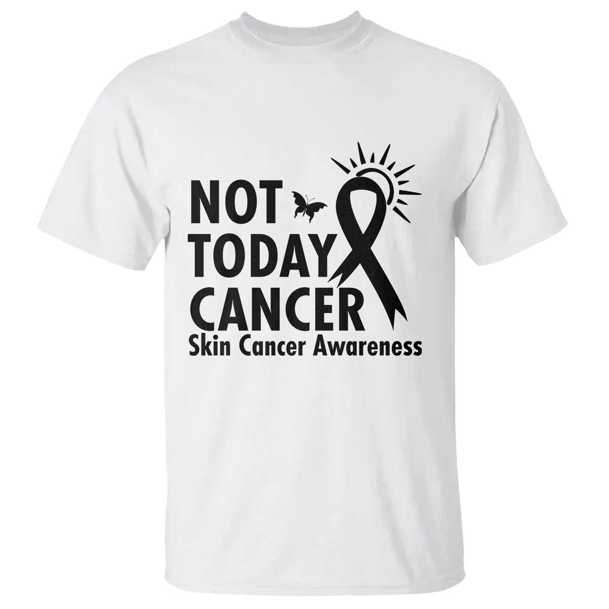 Melanoma Awareness Skin Cancer Warrior T Shirt Not Today Cancer TS12 White Print Your Wear