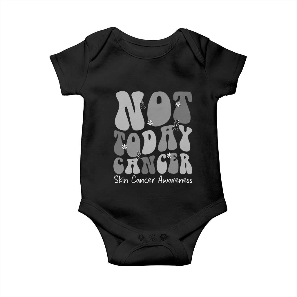Not Today Melanoma Warrior Skeleton Cancer Fighter Baby Onesie TS12 Black Print Your Wear