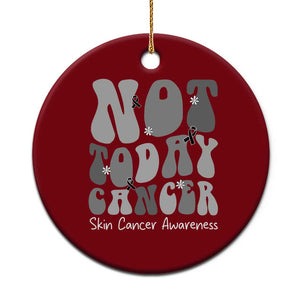 Not Today Melanoma Warrior Skeleton Cancer Fighter Ceramic Ornament TS12 1pc Red Print Your Wear