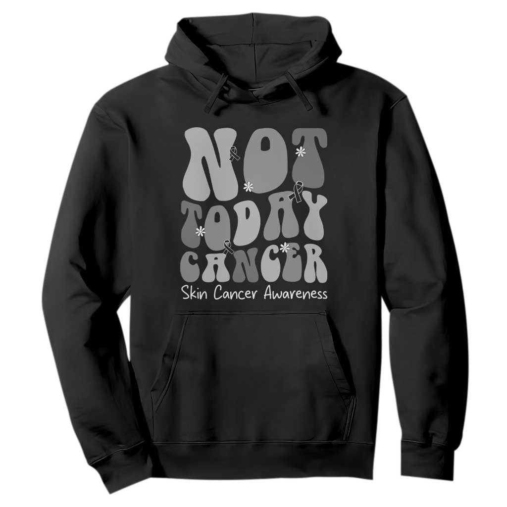 Not Today Melanoma Warrior Skeleton Cancer Fighter Hoodie TS12 Black Print Your Wear