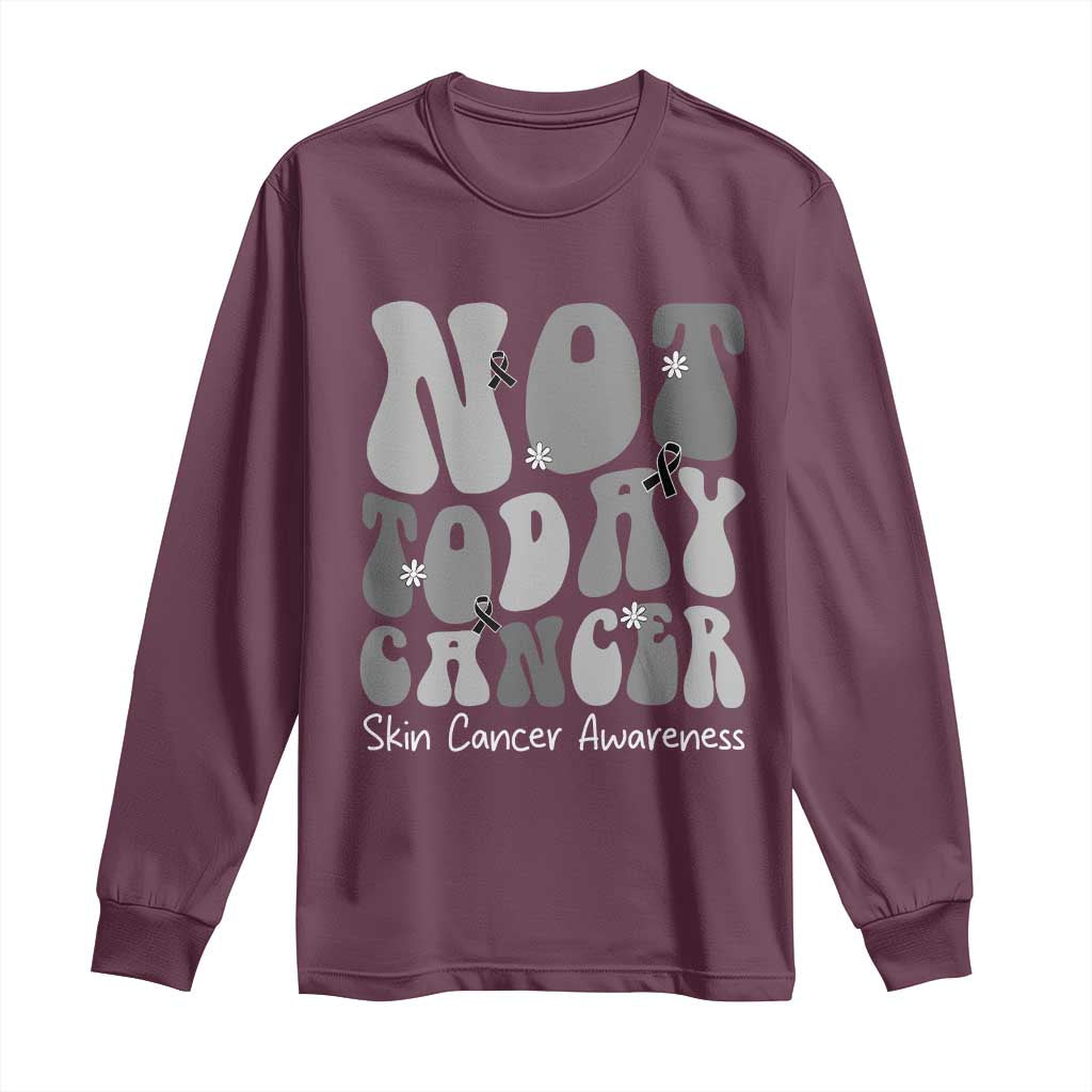 Not Today Melanoma Warrior Skeleton Cancer Fighter Long Sleeve Shirt TS12 Maroon Print Your Wear