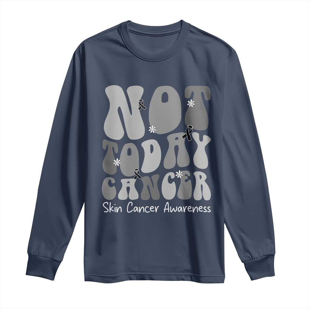 Not Today Melanoma Warrior Skeleton Cancer Fighter Long Sleeve Shirt TS12 Navy Print Your Wear