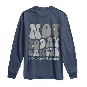 Not Today Melanoma Warrior Skeleton Cancer Fighter Long Sleeve Shirt TS12 Navy Print Your Wear
