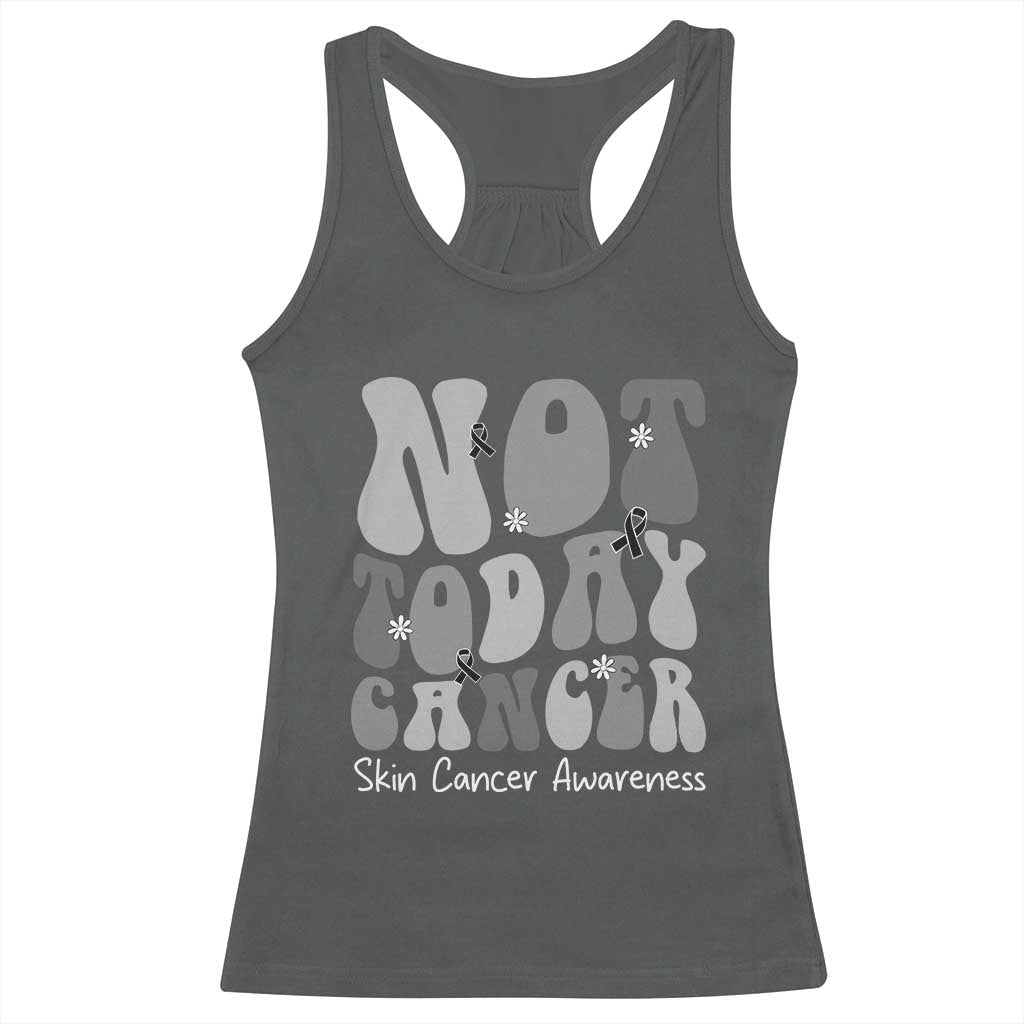 Not Today Melanoma Warrior Skeleton Cancer Fighter Racerback Tank Top TS12 Dark Heather Print Your Wear
