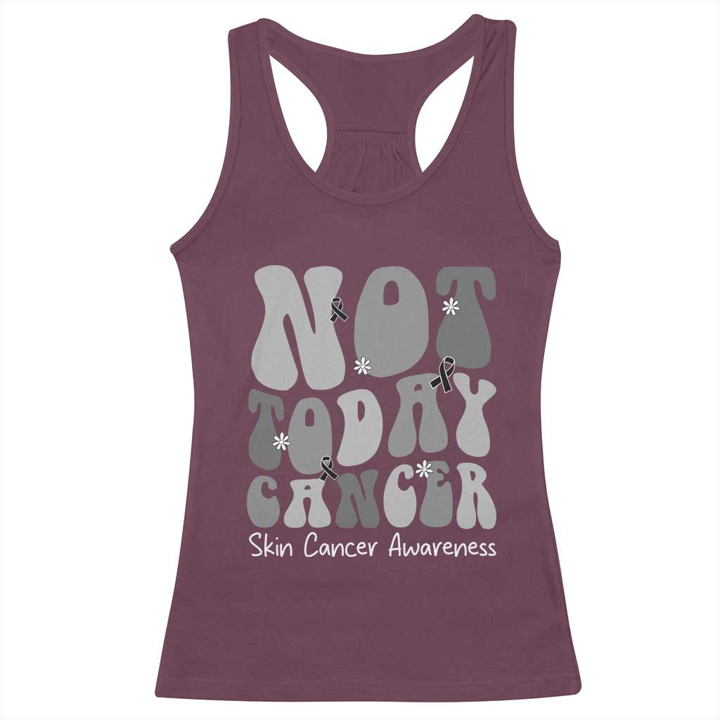 Not Today Melanoma Warrior Skeleton Cancer Fighter Racerback Tank Top TS12 Maroon Print Your Wear