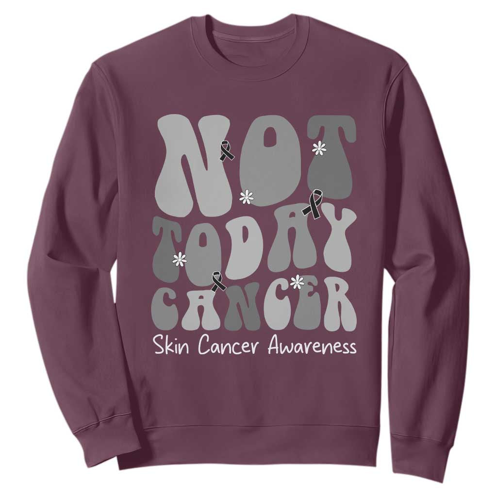 Not Today Melanoma Warrior Skeleton Cancer Fighter Sweatshirt TS12 Maroon Print Your Wear
