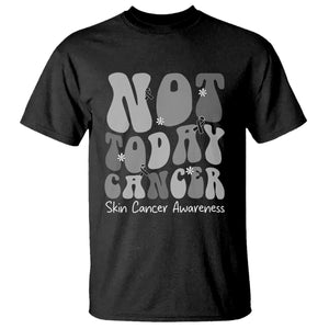 Not Today Melanoma Warrior Skeleton Cancer Fighter T Shirt TS12 Black Print Your Wear