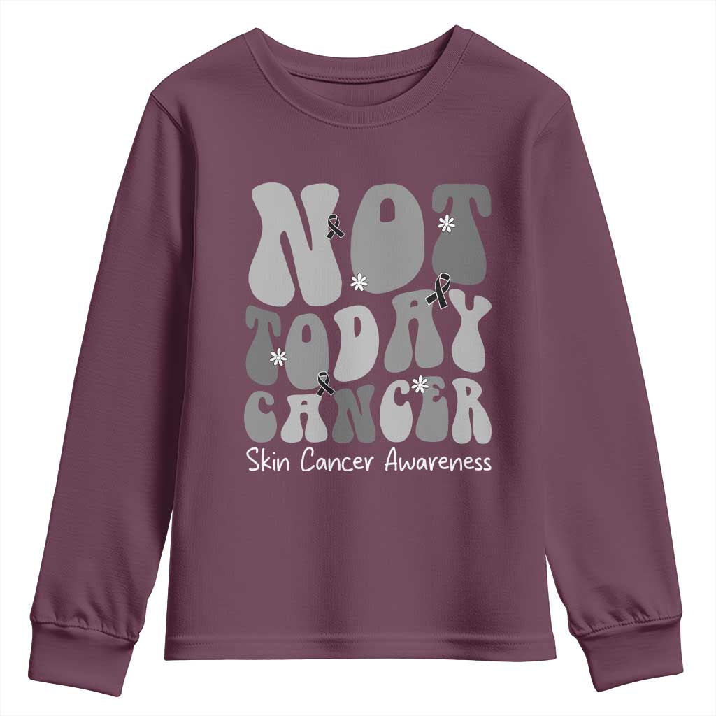 Not Today Melanoma Warrior Skeleton Cancer Fighter Youth Sweatshirt TS12 Maroon Print Your Wear