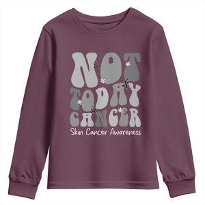 Not Today Melanoma Warrior Skeleton Cancer Fighter Youth Sweatshirt TS12 Maroon Print Your Wear