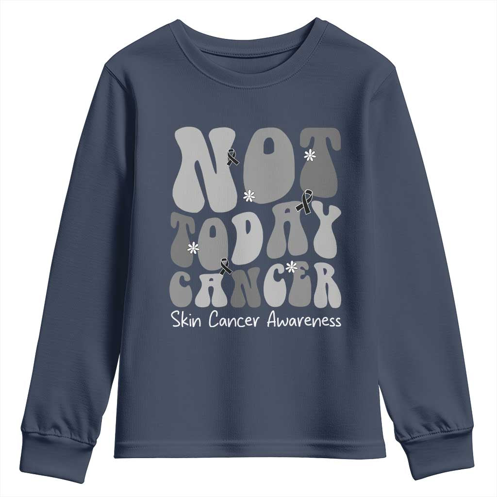 Not Today Melanoma Warrior Skeleton Cancer Fighter Youth Sweatshirt TS12 Navy Print Your Wear