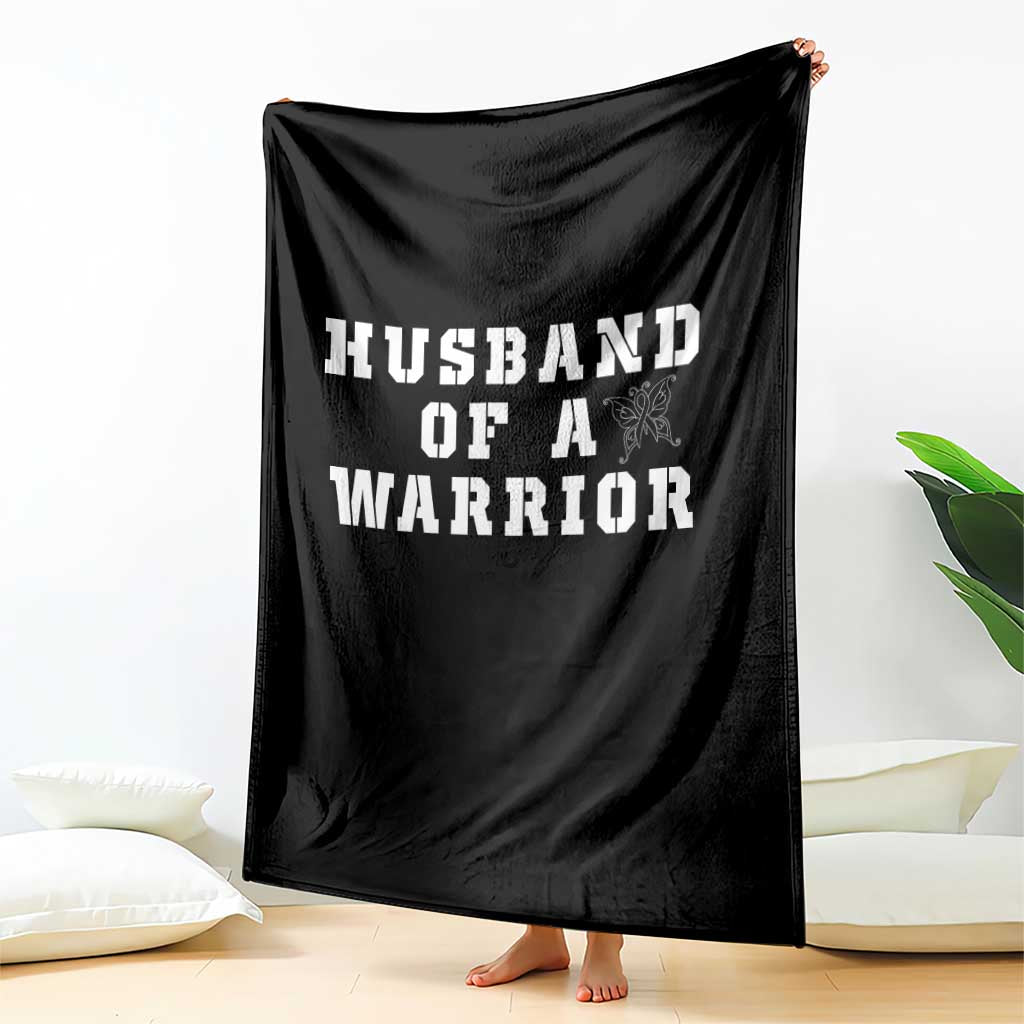 Husband Of A Warrior Throw Blanket Melanoma Awareness Wife Support TS12 Print Your Wear