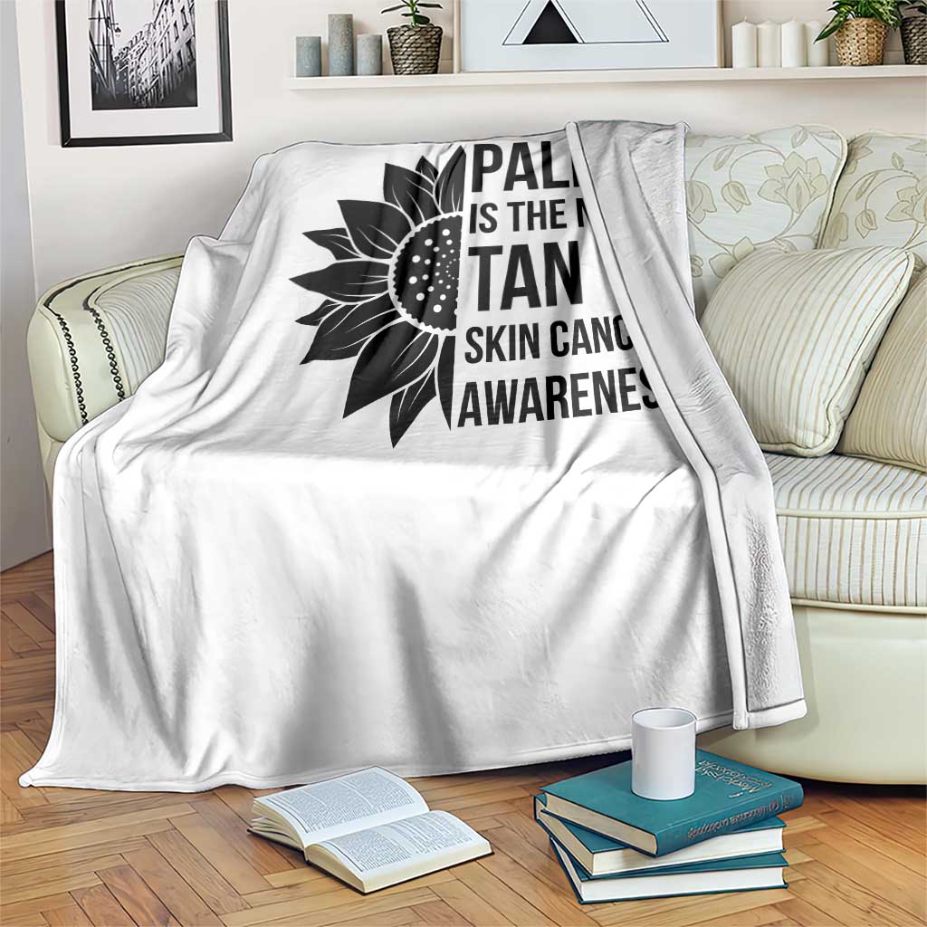 Skin Cancer Survivor Warrior Throw Blanket Pale Is The New Tan TS12 Print Your Wear