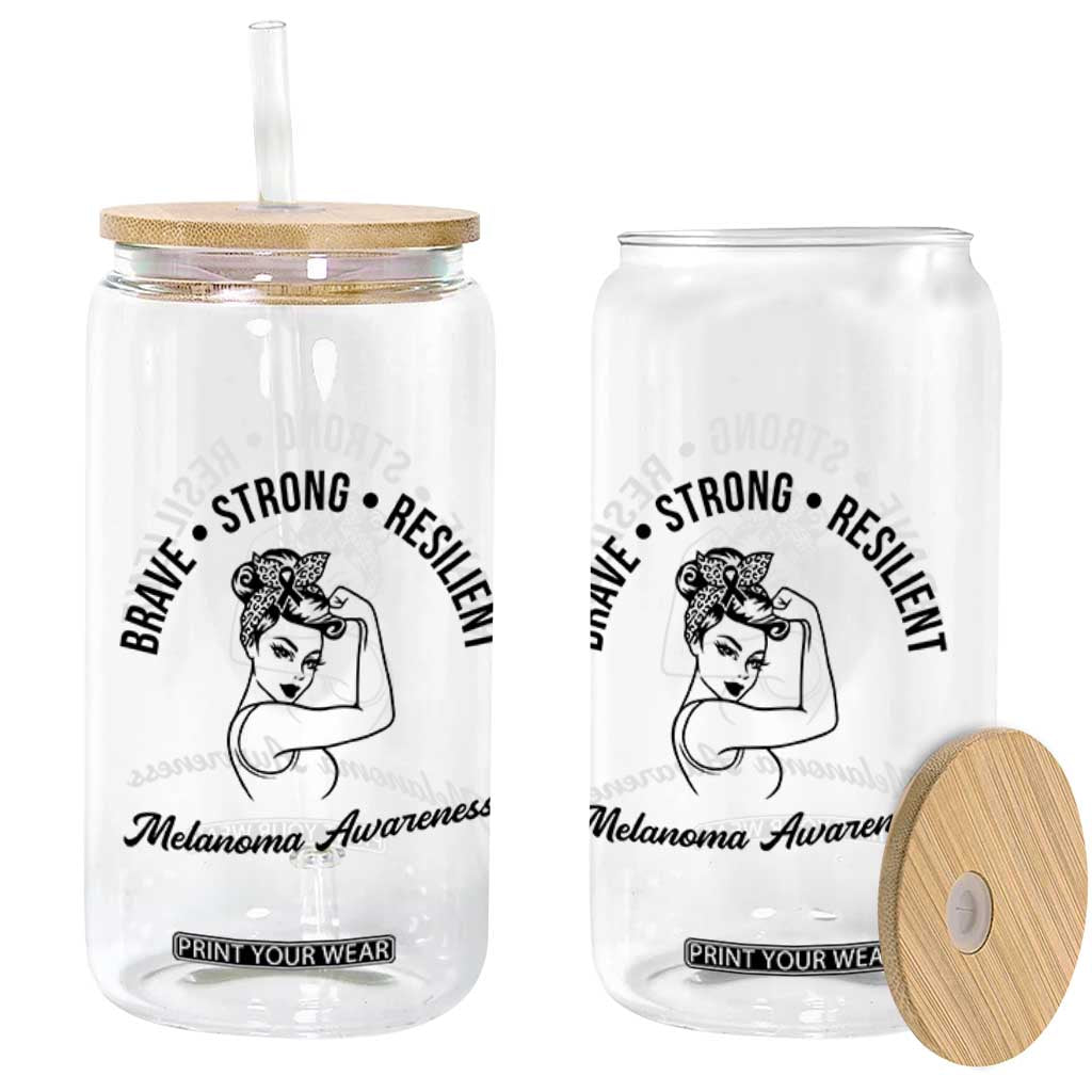 Melanoma Awareness Strong Woman Glass Can Brave Strong Resilient Warrior TS12 Print Your Wear