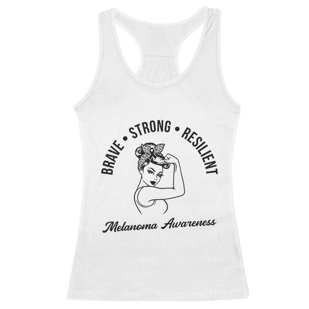 Melanoma Awareness Strong Woman Racerback Tank Top Brave Strong Resilient Warrior TS12 White Print Your Wear