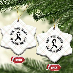 Melanoma Awareness Ceramic Ornament Brave Strong Resilient Warrior TS12 Print Your Wear